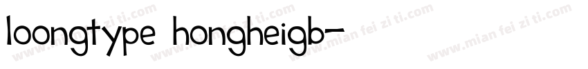 loongtype hongheigb字体转换